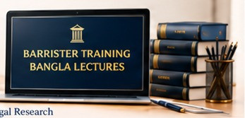 Barrister Training Bangla Lectures